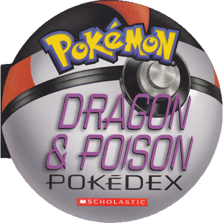 Dragon & Poison Pokédex (book) - Bulbapedia, the community-driven ...