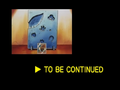 "To Be Continued" in the original Japanese version