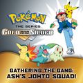 Gathering the Gang Ash's Johto Squad Google Play volume.jpg
