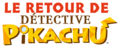 Detective Pikachu Returns Logo FR.png