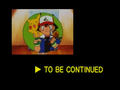 "To Be Continued" in the English dub